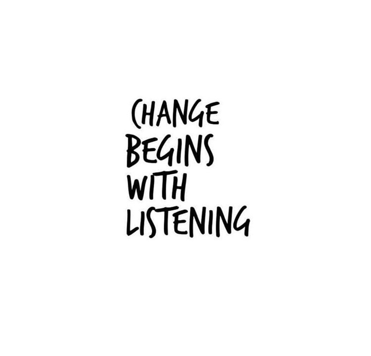 Change begins with Listening