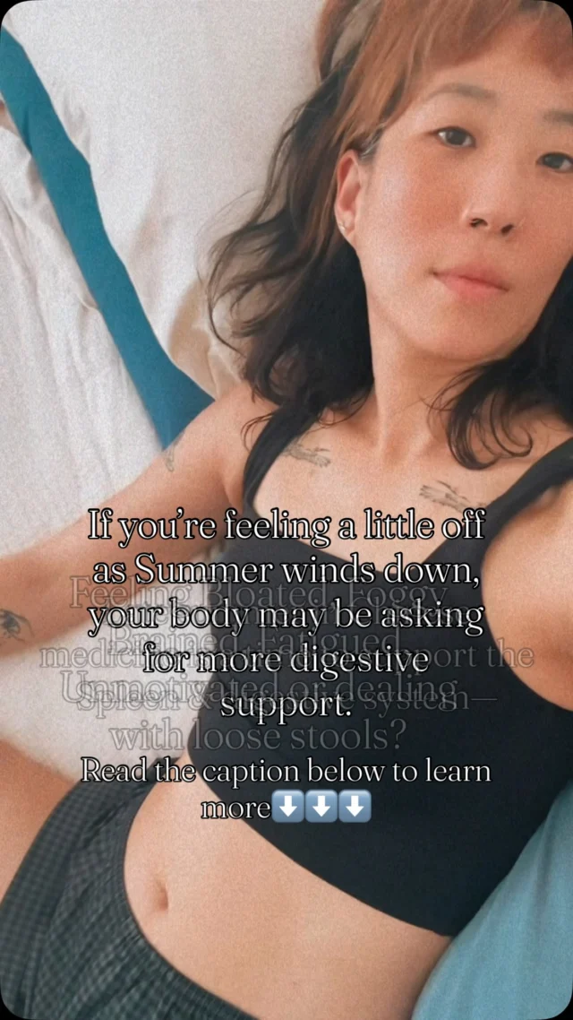 Feeling Bloated, Foggy Brain, Fatigued, Unmotivated or dealing with Loose Stools?

In TCM, we call this dampness. We are in the midst of a transition and late Summer is about supporting the spleen & digestive system, reducing excess dampness, and creating a sense of grounded balance before Autumn begins.

Simple Tips to Optimize Digestion in Late Summer~

➡️Limit:Cold/raw foods, iced drinks, AC blasting, dairy, greasy foods, and excessive sugar, which TCM associates with digestive sluggishness and “dampness.”

➡️Favor: warm, cooked foods such as sweet potatoes, squash, millet, mung beans, grains during this transitional time.🤍🤍🤍